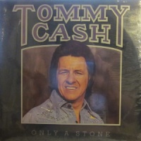 Tommy Cash - Only A Stone